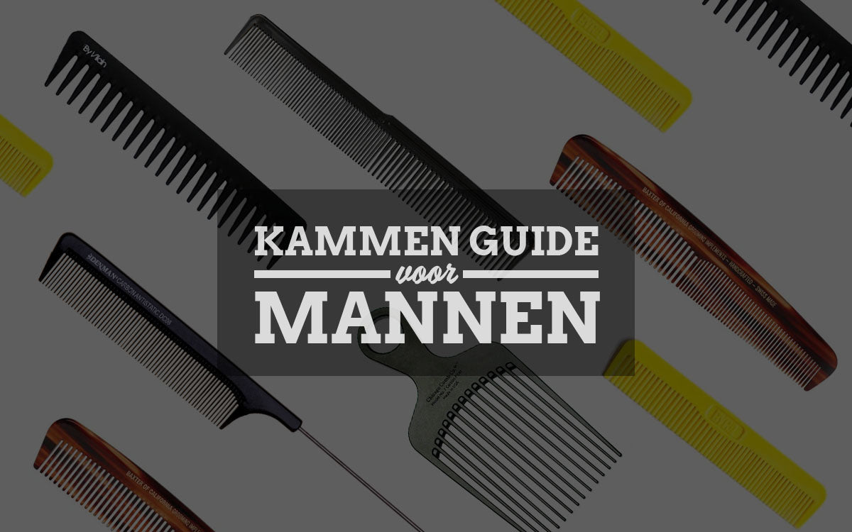 Kammen guide voor mannen: Welke kam heb jij nodig?